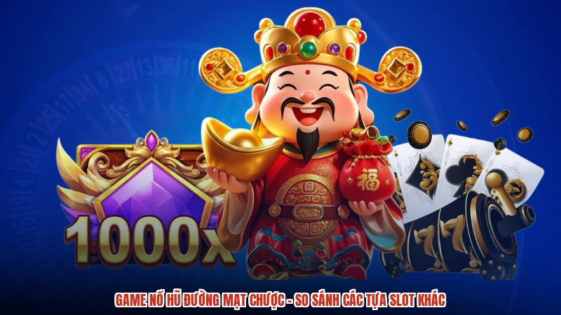 Game Nổ Hũ Đường Mạt Chược - So Sánh Các Tựa Slot Khác