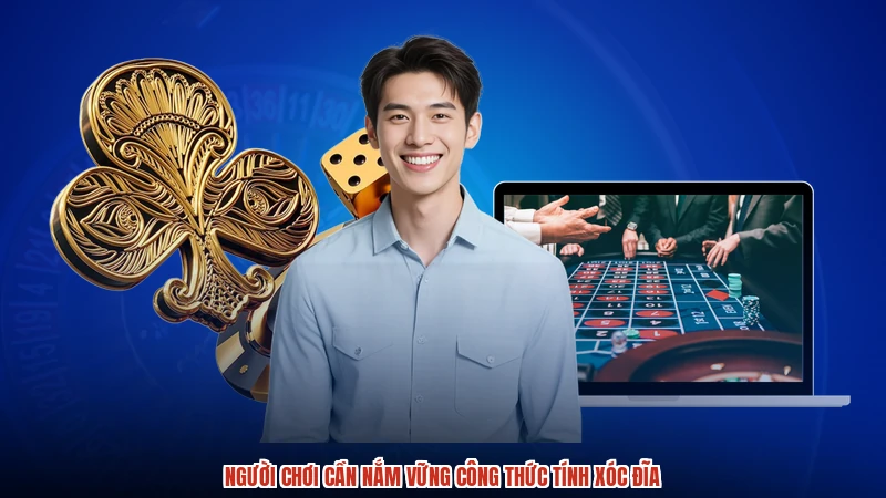 Người chơi cần nắm vững công thức tính xóc đĩa Người chơi cần nắm vững công thức tính xóc đĩa