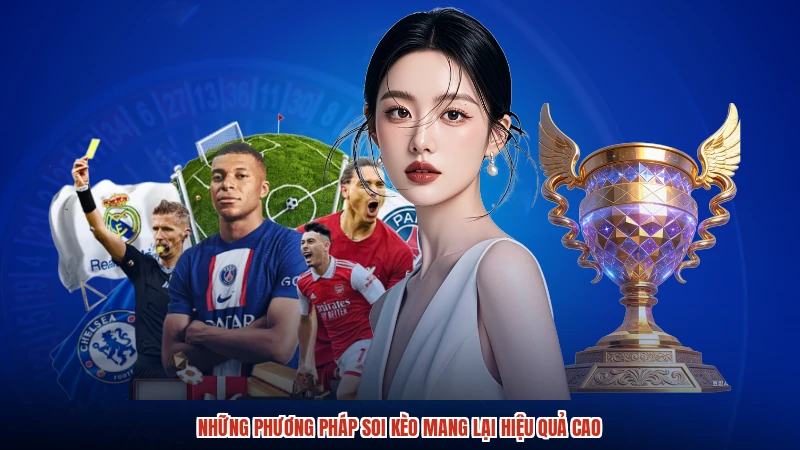 Những phương pháp soi kèo mang lại hiệu quả cao