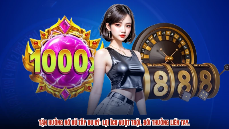 Tận hưởng nổ hũ tây du ký: Lợi ích vượt trội, đổi thưởng liền tay. Tận hưởng nổ hũ tây du ký: Lợi ích vượt trội, đổi thưởng liền tay.