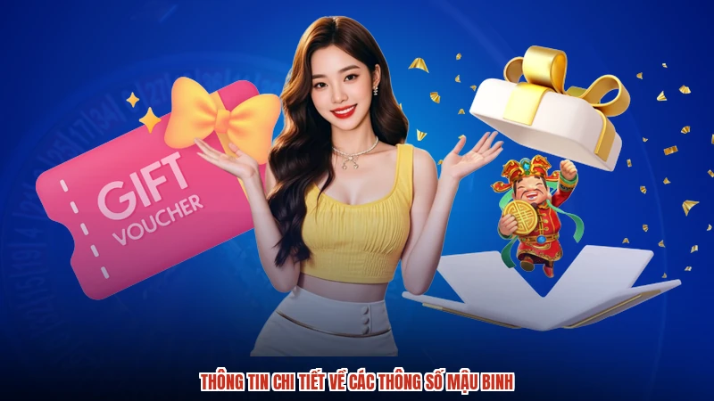 Thông tin chi tiết về các thông số mậu binh